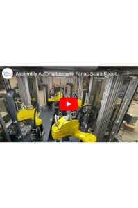 The you tube video of Assembly Automation with Fanuc Scara Robots